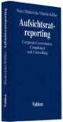 Aufsichtsratreporting - Corporate Governance, Compliance und Controlling