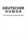 Deutscher Humor: Eine Sammlung der besten Beiträge