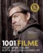 1001 Filme: die Sie sehen sollten, bevor das Leben vorbei ist. Die besten Filme aller Zeiten, ausgewählt und vorgestellt von führenden Filmkritikern
