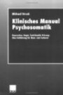 Klinisches Manual Psychosomatik: Depression, Angst, funktionelle Störung: Eine Einführung für Haus- und Facharzt