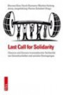 Last Call for Solidarity: Chancen und Grenzen transnationaler Solidarität von Gewerkschaften und sozialen Bewegungen