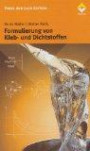 Formulierung von Kleb- und Dichtstoffen: Das kompetente Lehrbuch für Studium und Praxis. FARBE und LACK Edition