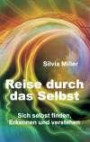 Reise durch das Selbst: Sich selbst finden, erkennen und verstehen