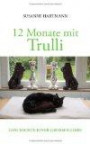 12 Monate mit Trulli: Geschichte einer großen Liebe