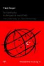 Die türkische Außenpolitik nach 1945: Vom 'Kalten Krieg' zur 'Neuen Weltordnung'