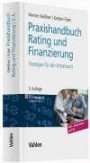 Praxishandbuch Rating und Finanzierung: Strategien für den Mittelstand
