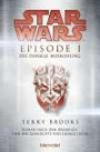Star Wars? - Episode I - Die dunkle Bedrohung: Roman nach dem Drehbuch und der Geschichte von George Lucas (Filmbücher, Band 1)