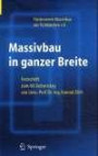 Massivbau in ganzer Breite: Festschrift Zum 60. Geburtstag Von Univ.-Prof. Dr.-Ing. Konrad Zilch