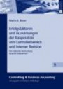 Erfolgsfaktoren und Auswirkungen der Kooperation von Controllerbereich und Interner Revision: Eine empirische Untersuchung deutscher Unternehmen (Controlling & Business Accounting)