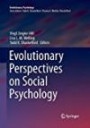 Evolutionary Perspectives on Social Psychology (Evolutionary Psychology)