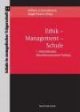 Ethik - Management - Schule: 1. Internationales Oberrheinsymposium Freiburg