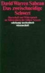 Das zweischneidige Schwert: Herrschaft und Widerspruch im Württemberg der Frühen Neuzeit (suhrkamp taschenbuch wissenschaft)