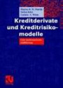 Kreditderivate und Kreditrisikomodelle: Eine mathematische Einführung