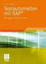 Testautomation mit SAP®: SAP Banking erfolgreich einführen: SAP Software erfolgreich einführen