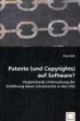 Patente (und Copyrights) auf Software?: Vergleichende Untersuchung der Einführung dieser Schutzrechte in den USA