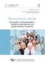 Demografischer Wandel: Demografie und Nachhaltigkeit - Analyse aus betrieblicher und gesellschaftlicher Perspektive (Theoria cum praxi)