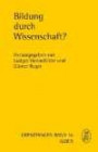 Bildung durch Wissenschaft? (Grenzfragen Naturwissen)