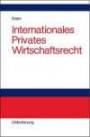Internationales Privates Wirtschaftsrecht