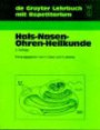 Lehrbuch Hals-Nasen-Ohren - Heilkunde mit Repetitorium (Gruyter - de Gruyter Lehrbücher)