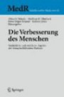 Die Verbesserung des Menschen: Tatsachliche und rechtliche Aspekte der wunscherfullenden Medizin (MedR Schriftenreihe Medizinrecht) (German Edition): ... Aspekte der wunscherfüllenden Medizin