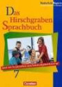 Das Hirschgraben Sprachbuch - Ausgabe für die sechsstufige Realschule in Bayern: Das Hirschgraben Sprachbuch, Ausgabe Realschule Bayern, neue ... mit Zusatzseiten zum Schulaufgabentraining