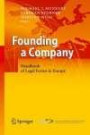 Founding a Company: Handbook of Legal Forms in Europe