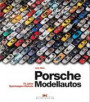 Porsche-Modellautos: 70 Jahre Sportwagen-Historie