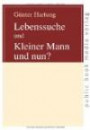 Lebenssuche und Kleiner Mann und nun?