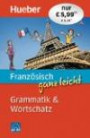 Französisch ganz leicht Grammatik & Wortschatz: Buch