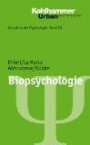 Biopsychologie: Grundriss der Psychologie, Band 26 (Urban-Taschenbuch, Band 722): Bd 26 (Grundriss Der Psychologie: Kohlhammer Urban-Taschenbucher, 722)