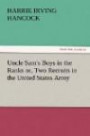 Uncle Sam's Boys in the Ranks or, Two Recruits in the United States Army (TREDITION CLASSICS)