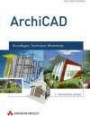 ArchiCAD: Grundlagen, Techniken, Workshops