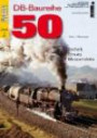 DB-Baureihe 50 - Technik, Einsatz, Museumsloks - Eisenbahn Journal Special 2-2013