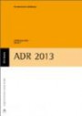 Gefahrgutrecht ADR 2013: Band 1: ADR 2013 Band 2: Begleitende nationale Rechtsvorschriften zum ADR / Gesetze - Verordnungen - Richtlinien