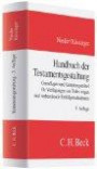 Handbuch der Testamentsgestaltung: Grundlagen und Gestaltungsmittel für Verfügungen von Todes wegen und vorbereitende Erbfolgemaßen