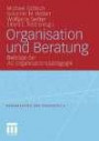 Organisation und Beratung: Beiträge der AG Organisationspädagogik (Organisation und Pädagogik)