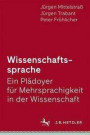 Wissenschaftssprache - Ein Plädoyer für Mehrsprachigkeit in der Wissenschaft