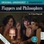 Flappers and Philosophers: Backfische und Philosophen. Die amerikanische Origninalfassung ungekürzt (ORIGINAL + UNGEKÜRZT)