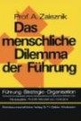 Das Menschliche Dilemma Der Fuhrung (German Edition) (Führung - Strategie - Organisation / Serie 3)