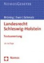 Landesrecht Schleswig-Holstein: Textsammlung, Rechtsstand: 1. März 2013