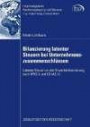 Bilanzierung latenter Steuern bei Unternehmenszusammenschlüssen: Latente Steuern in der Erwerbsbilanzierung nach IFRS unter Berücksichtigung des IFRS ... Forschungsreihe Rechnungslegung und Steuern