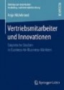 Vertriebsmitarbeiter und Innovationen: Empirische Studien in Business-to-Business-Märkten (Beiträge zur empirischen Marketing- und Vertriebsforschung)