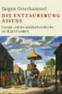 Die Entzauberung Asiens: Europa und die asiatischen Reiche im 18. Jahrhundert