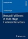 Demand Fulfillment in Multi-Stage Customer Hierarchies (Produktion und Logistik)