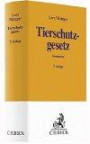 Tierschutzgesetz: Tierschutzgesetz mit Allgemeiner Verwaltungsvorschrift, Rechtsverordnungen und Europäischen Übereinkommen sowie Erläuterungen des Art. 20a GG (Gelbe Erläuterungsbücher)