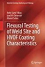 Flexural Testing Of Weld Site And Hvof Coating Characteristics