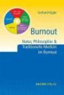 Burnout.: Natur, Philosophie und Traditionelle Medizin im Burnout