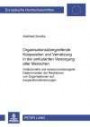 Organisationsübergreifende Kooperation und Vernetzung in der ambulanten Versorgung alter Menschen: Institutionelle und ressourcenbezogene ... (Europäische Hochschulschriften - Reihe XXII)