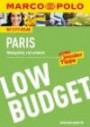 MARCO POLO Reiseführer Low Budget Paris: Wenig Geld, viel erleben