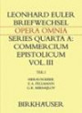 Briefwechsel mit Daniel Bernoulli: Teil I: Einleitungen, Briefwechsel 1726-1743 (Leonhard Euler, Opera Omnia)